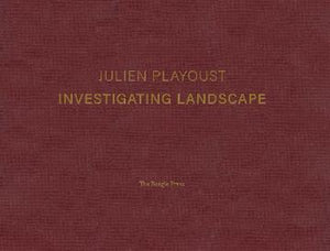 Julien Playoust: Investigating Landscape