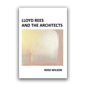 Lloyd Rees and the Architects