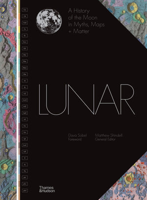 Lunar: A History of the Moon in Myths, Maps + Matter