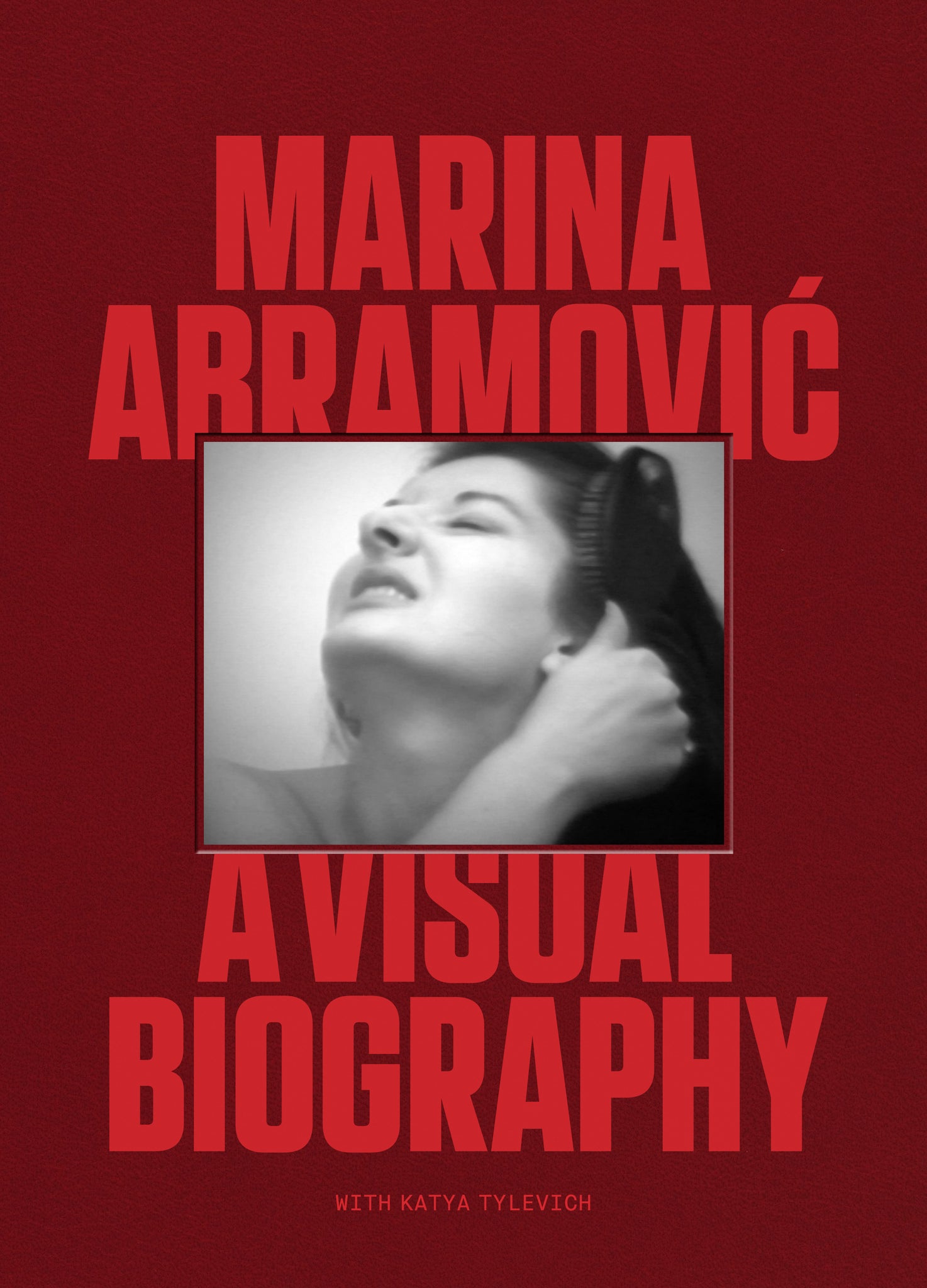 Marina Abramovic: A Visual Biography