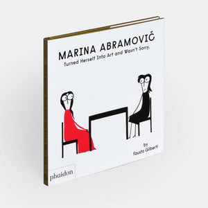 Marina Abramovic Turned Herself Into Art and Wasn’t Sorry