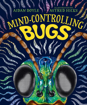 Mind-Controlling Bugs