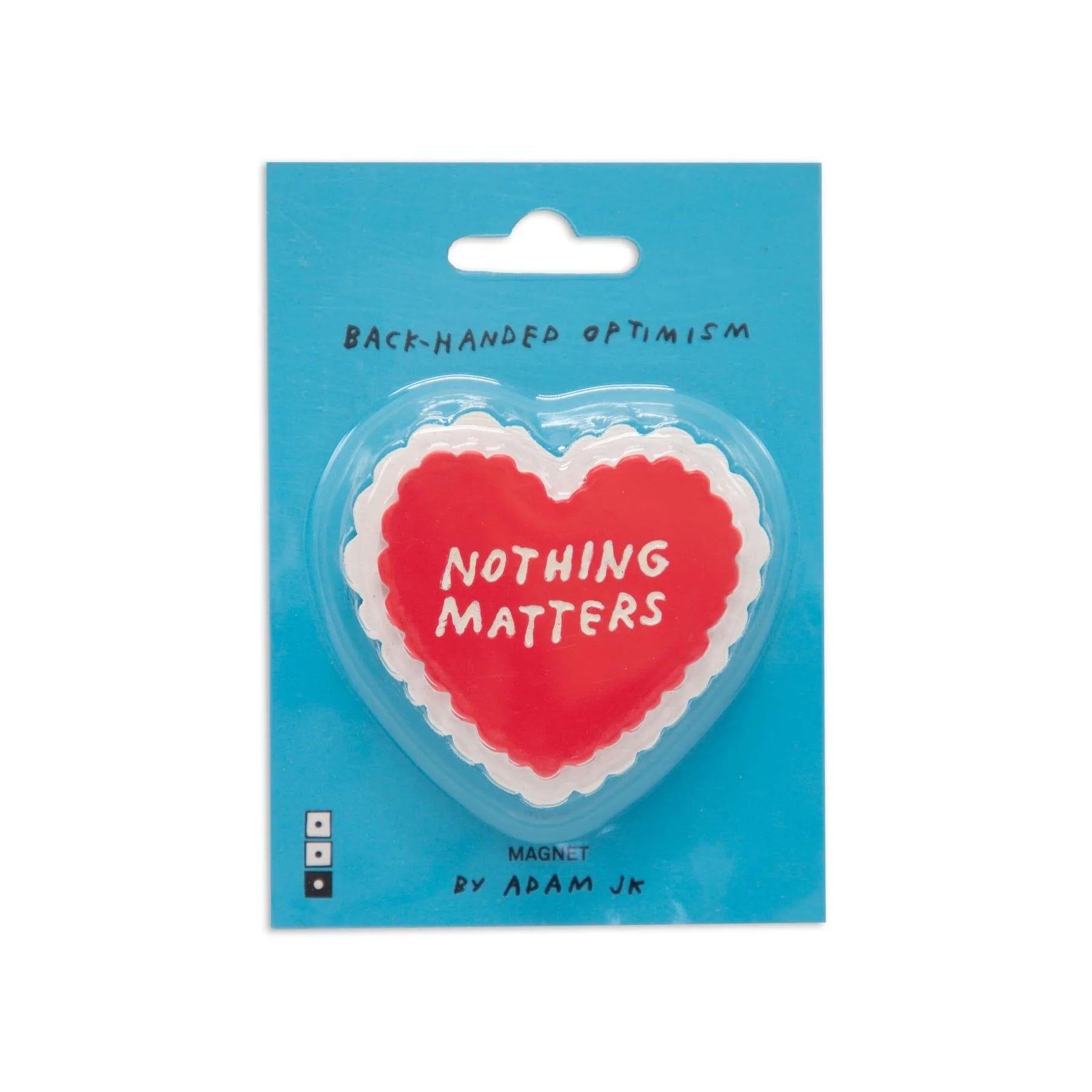 Nothing Matters Magnet