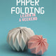 Paper Folding: Learn in a Weekend