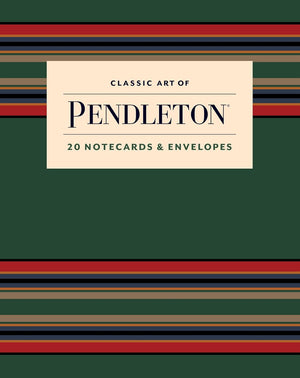 Classic Art of Pendleton Notes: 20 Notecards and Envelopes