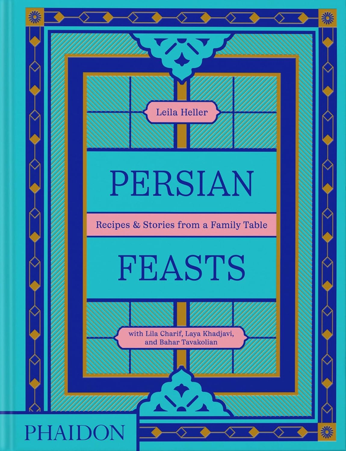 Persian Feasts: Recipes & Stories from a Family Table