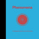 Phenomena: An Infographic Guide to Almost Everything