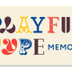 Playful Type Memory