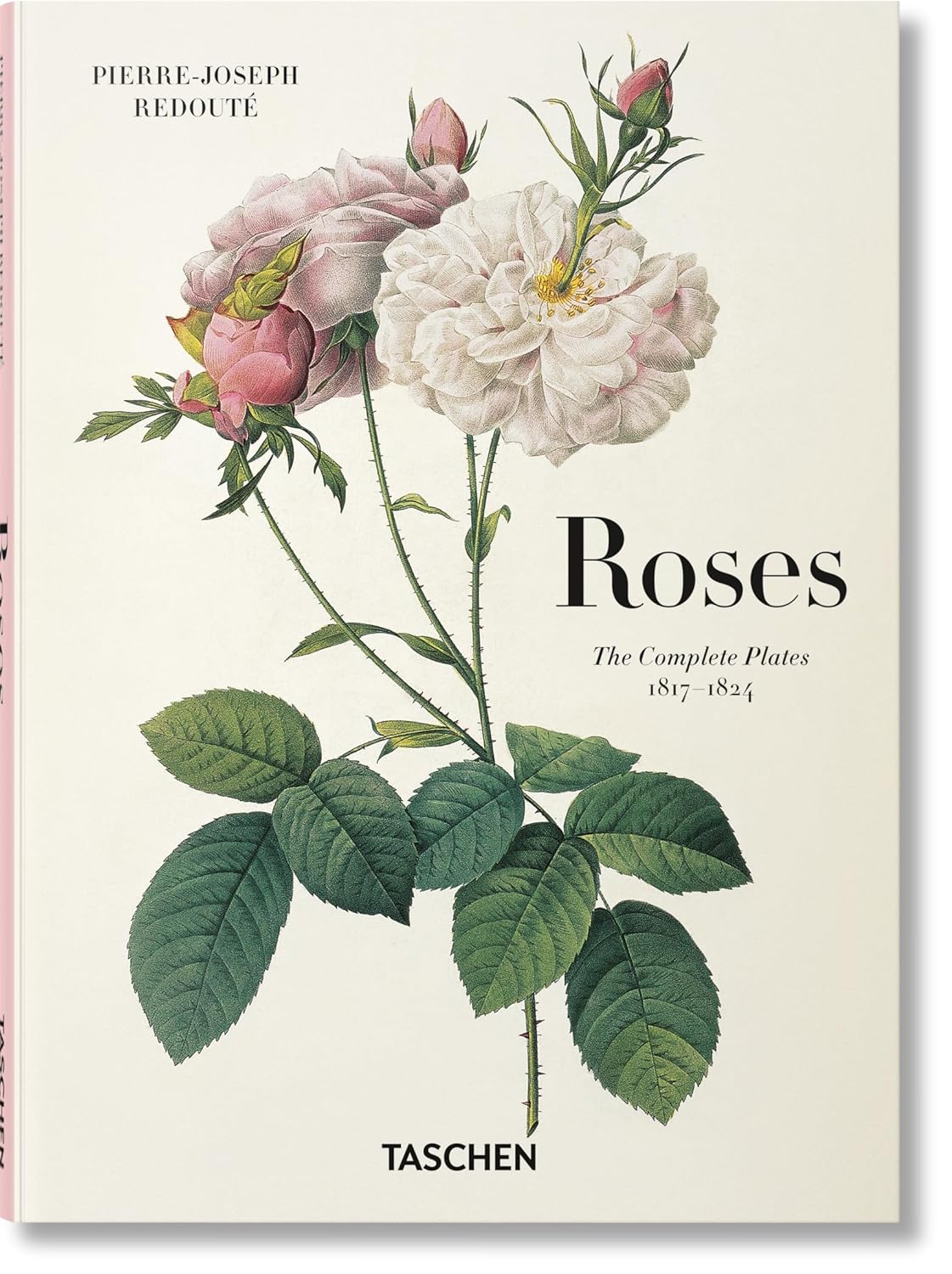 Redouté: Roses; the Complete Plates 1817-1824