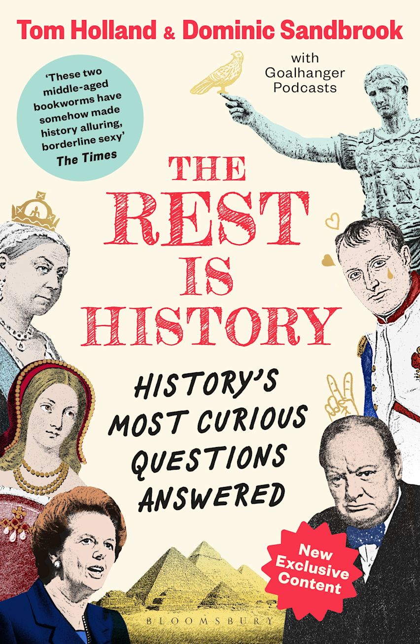 The Rest is History: History's Most Curious Questions Answered