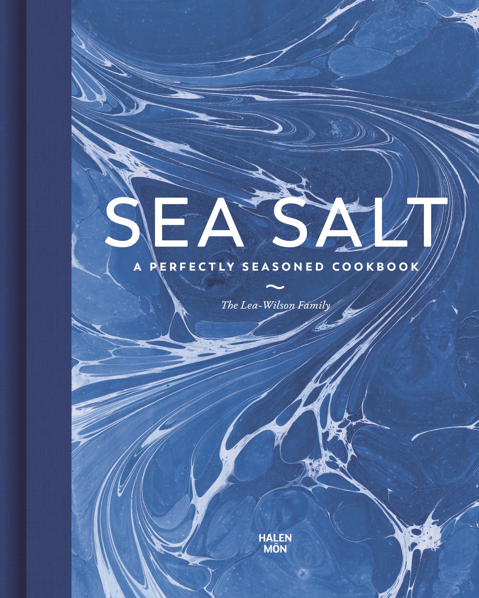 Sea Salt: A Perfectly Seasoned Cookbook