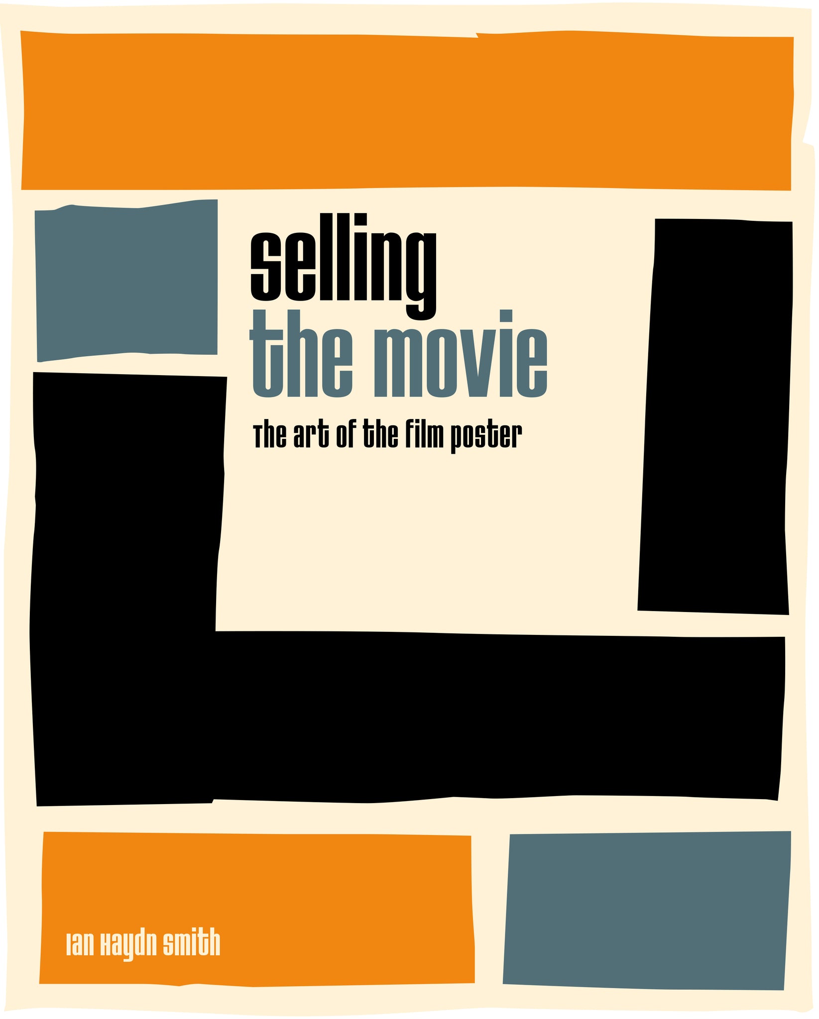 Selling the Movie: The Art of the Film Poster