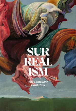 Surrealism: The Centenary Exhibition