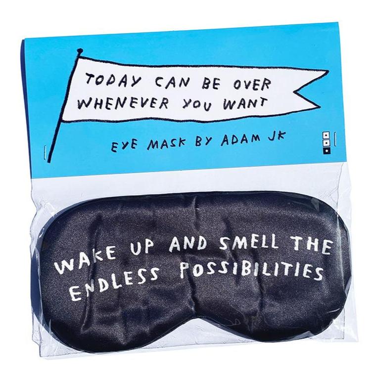 Wake Up and Smell the Possibilities Eye Mask