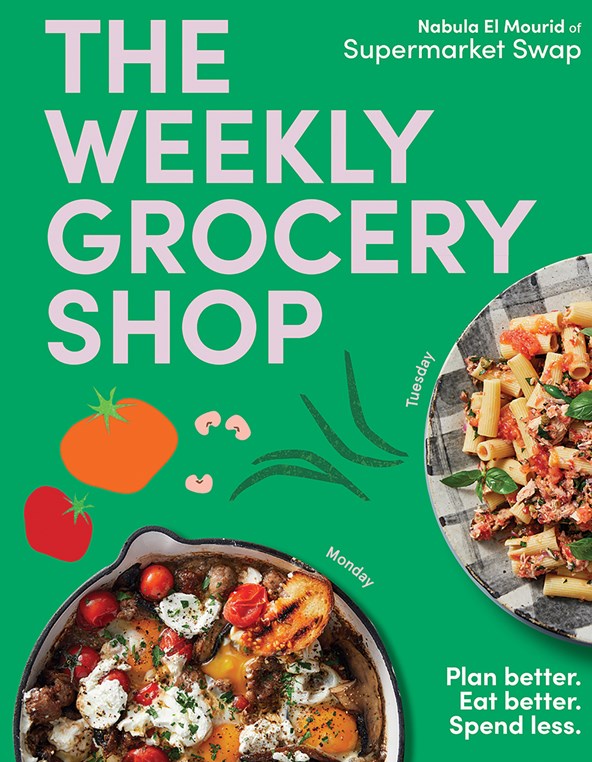 Weekly Grocery Shop: Plan better. Eat better. Spend Less