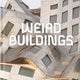 Weird Buildings