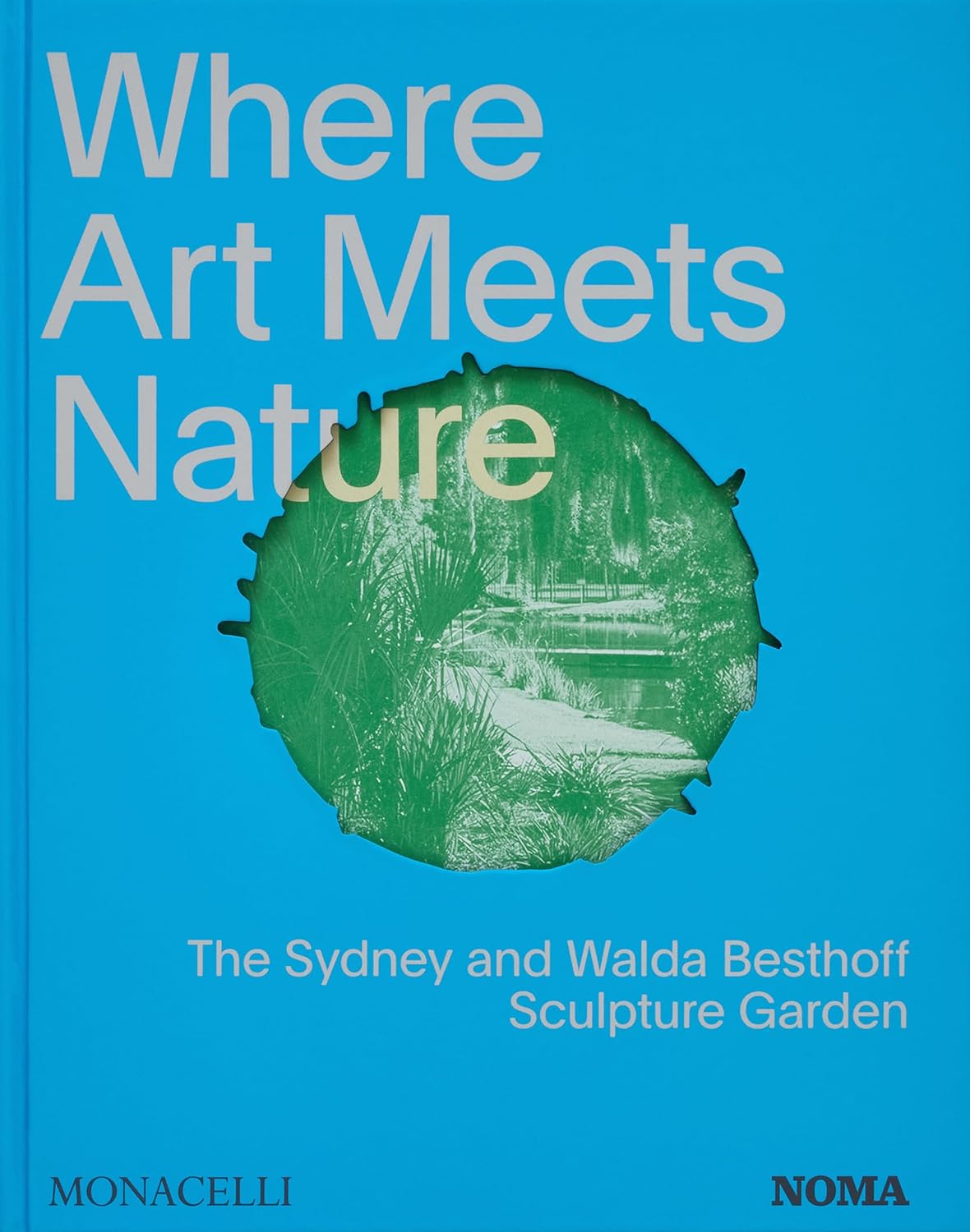 Where Art Meets Nature: The Sydney and Walda Besthoff Sculpture Garden