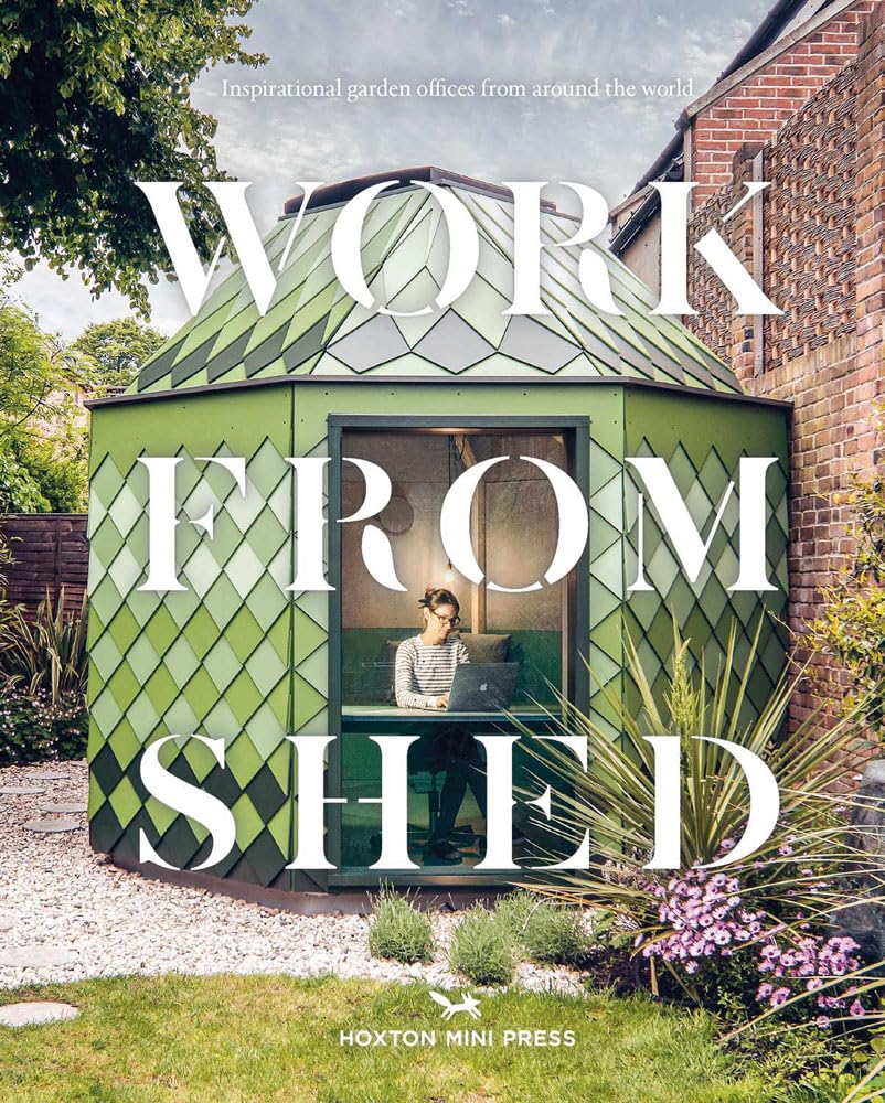 Work from Shed: Inspirational garden offices around the world