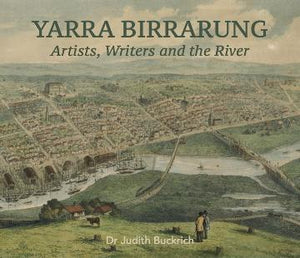 Yarra Birrarung: Artists, Writers and the River