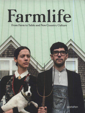 Farmlife: From Farm to Table and New Country Culture