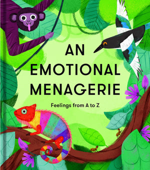 Emotional Menagerie: Feelings from A to Z