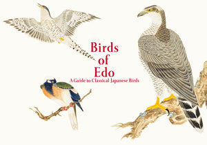 Birds of Edo: A Guide to Classical Japanese Birds