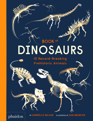 Book of Dinosaurs: 10 Record-Breaking Prehistoric Animals