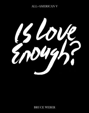 Bruce Weber: All-American V Is Love Enough?