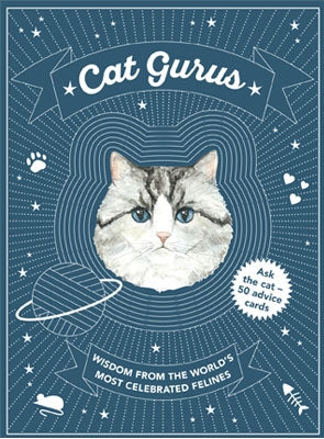 Cat Gurus: Wisdom from the World's Most Celebrated Felines