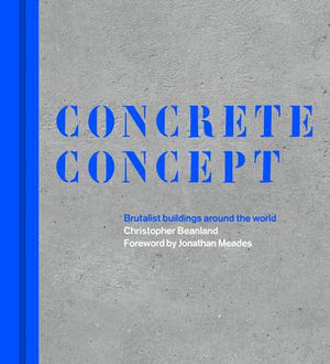 Concrete Concept: Brutalist Buildings Around The World