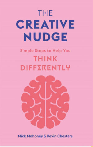 Creative Nudge: Steps to Help You Think Differently