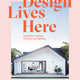 Design Lives Here: Australian Interiors, Furniture and Lighting