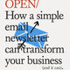 Do Open: How a Simple Email Newsletter Can Transform Your Business