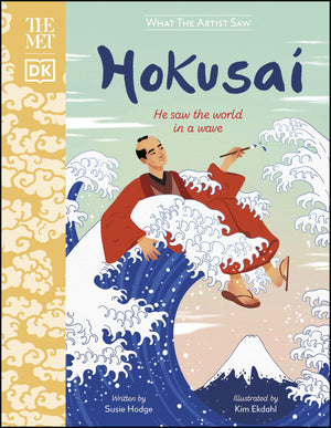 Hokusai He Saw the World in a Wave