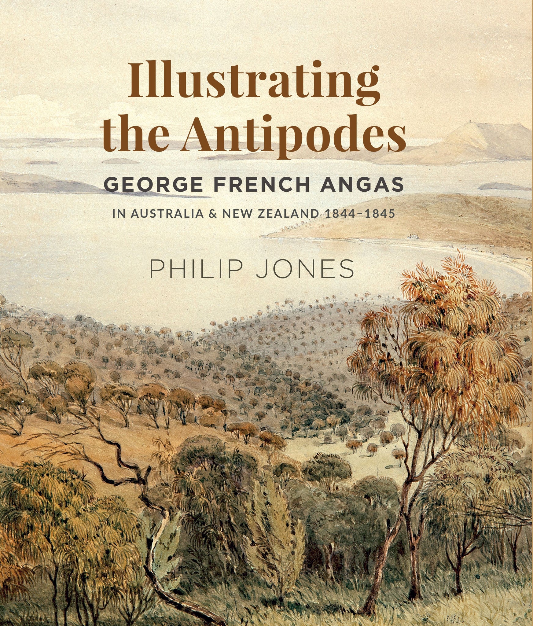 Illustrating the Antipodes: George French Angas in Australia and New Zealand 1844-1845