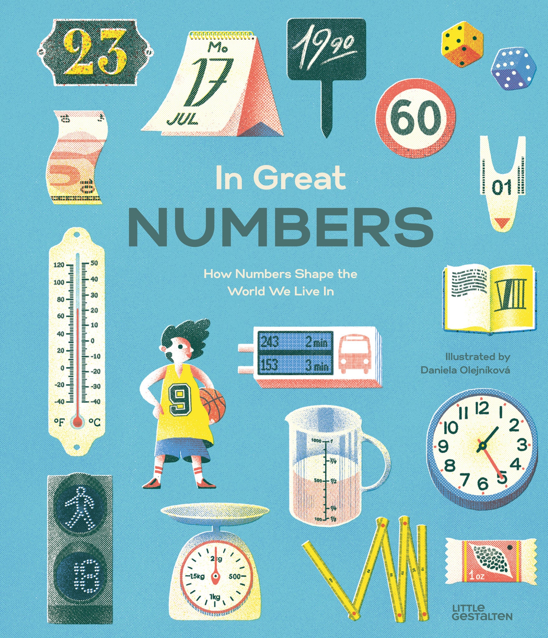 In Great Numbers: How Numbers Shape the World We Live In