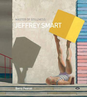 Jeffrey Smart: Master of Stillness