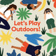 Let's Play Outdoors: Exploring Nature for Children