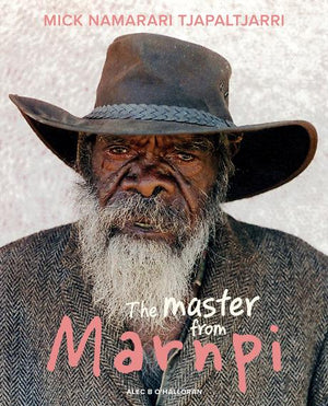 Mick Namarari Tjapaltjarri: The Master from Marnpi