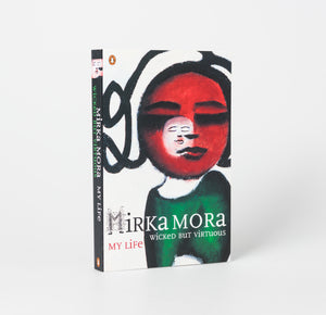 Mirka Mora: Wicked but Virtuous