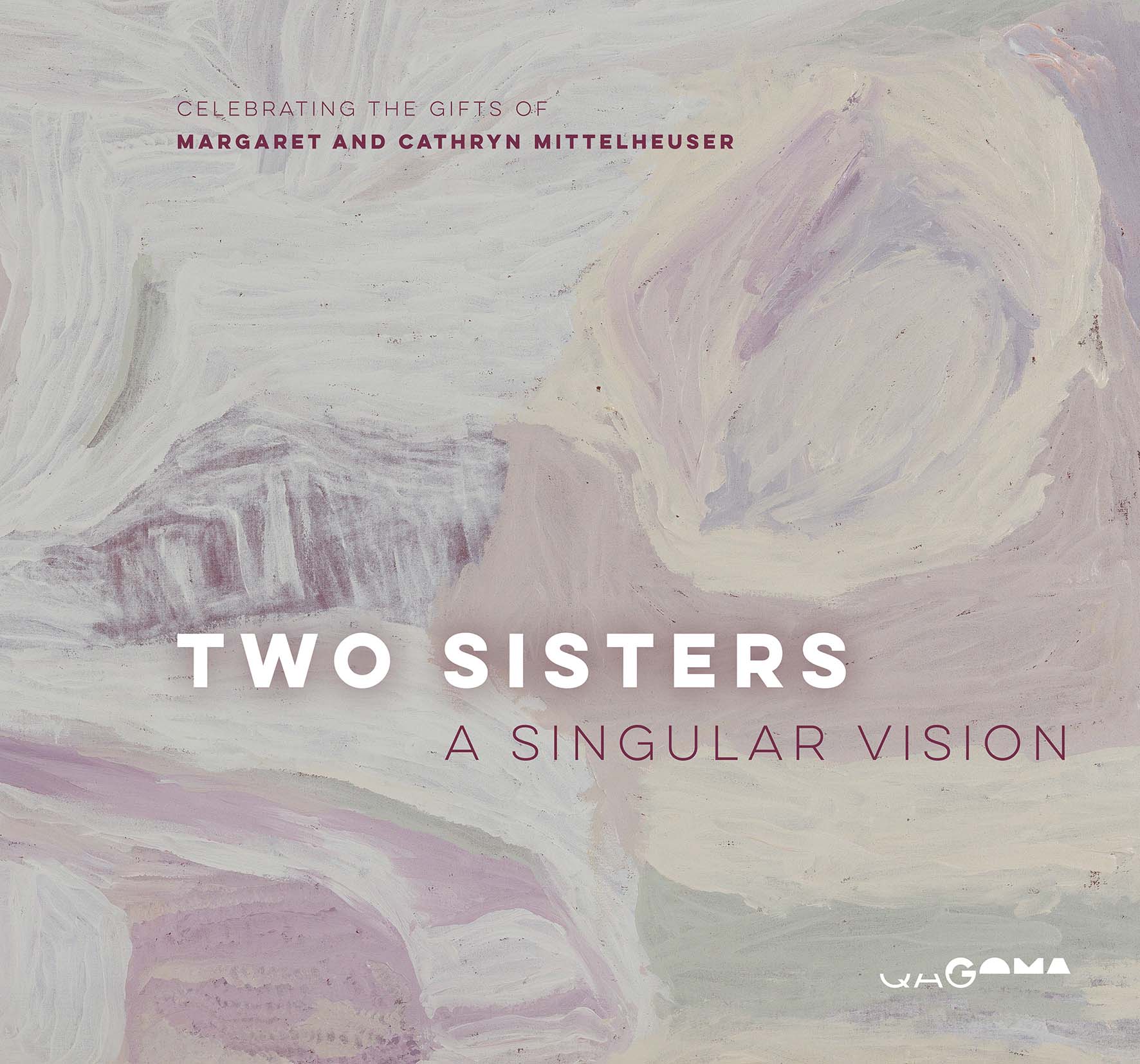Two Sisters - A Singular Vision: Celebrating the Gifts of Margaret and Cathryn Mittelheuser