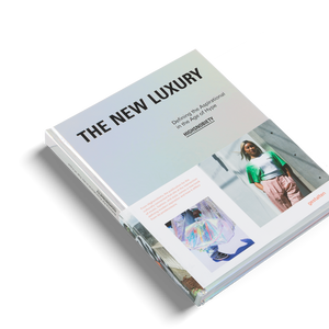 New Luxury: Highsnobiety - Defining the Aspirational in the Age of Hype