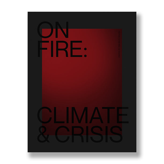 On Fire: Climate and Crisis