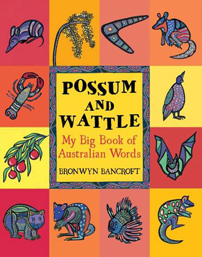 Possum and Wattle: My Big Book of Australian Words