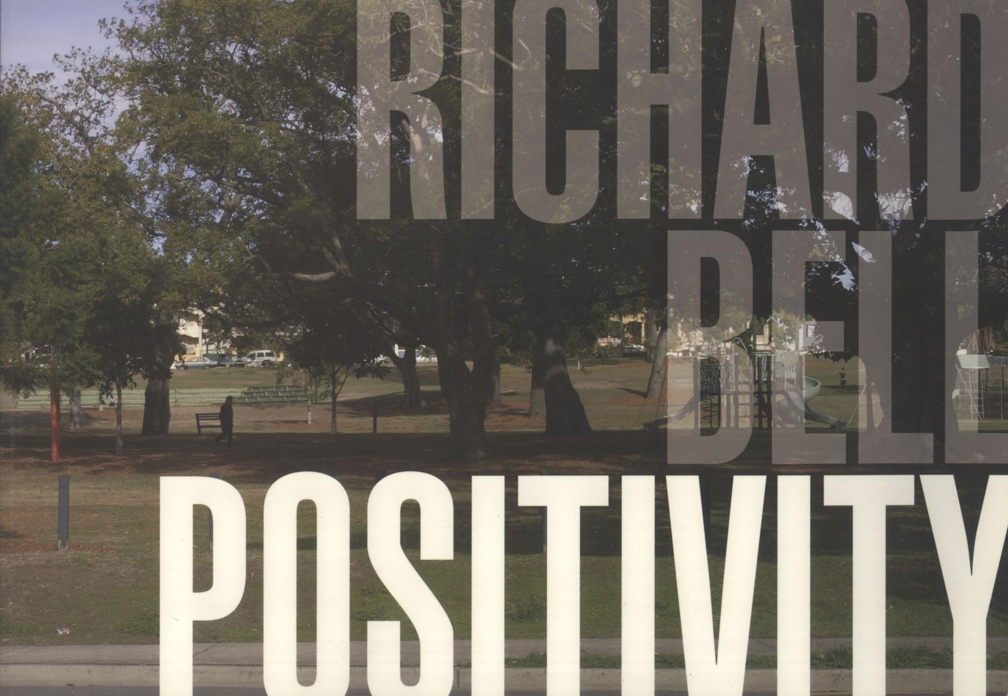 Richard Bell: Positivity