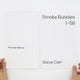 Steve Carr: Smoke Bubbles 1-58