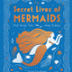 Secret Lives of Mermaids