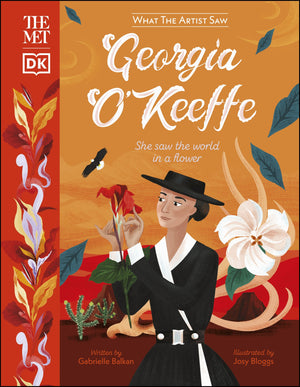 Georgia O'Keeffe: What the Artist Saw