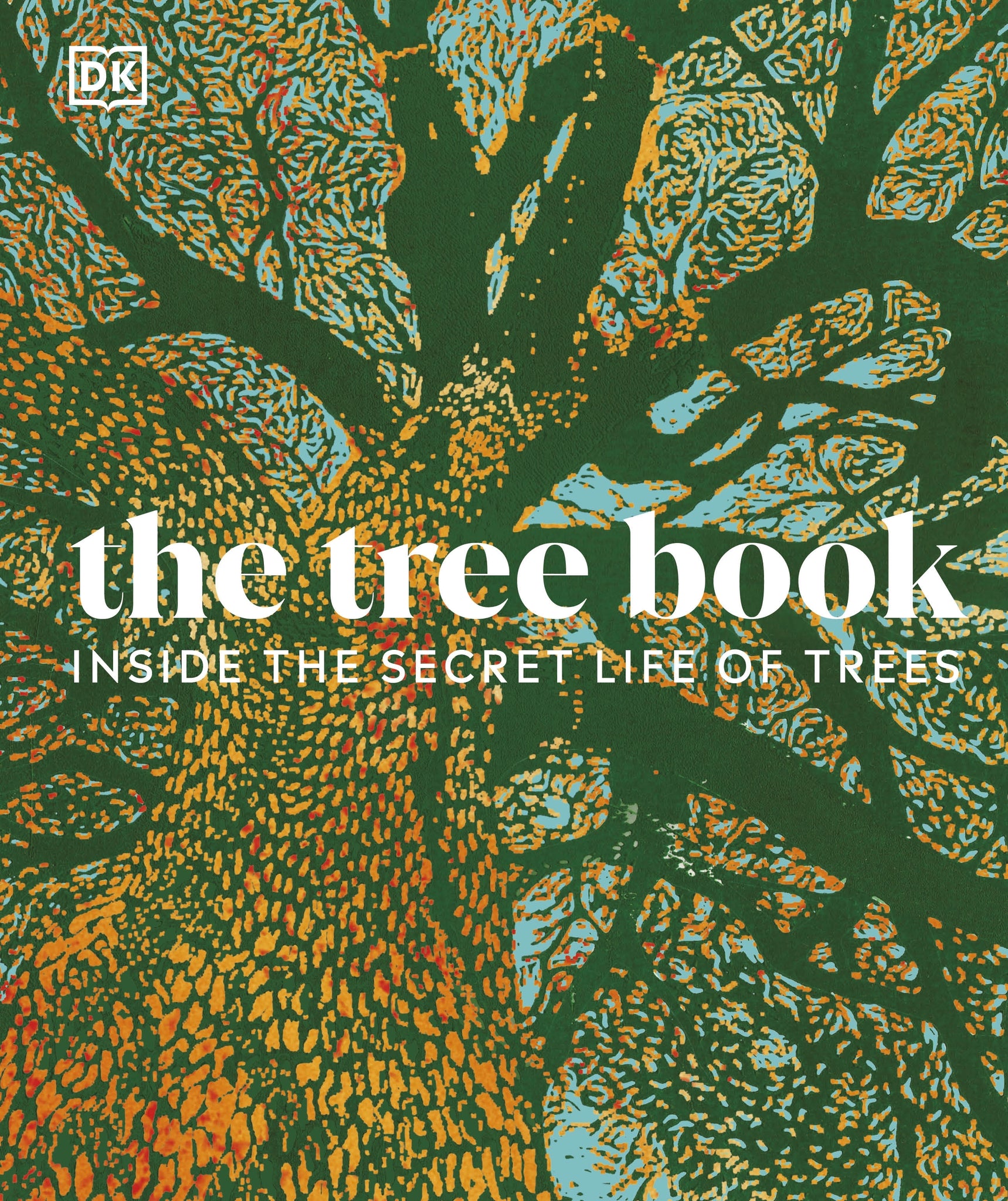 Tree Book: The Stories, Science and History of Trees