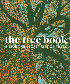 Tree Book: The Stories, Science and History of Trees